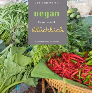 Vegan Essen macht Glücklich