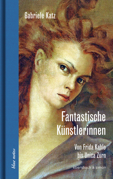 Fantastische K&uuml;nstlerinnen - Gabriele Katz
