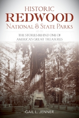 Historic Redwood National and State Parks -  Gail L. Jenner
