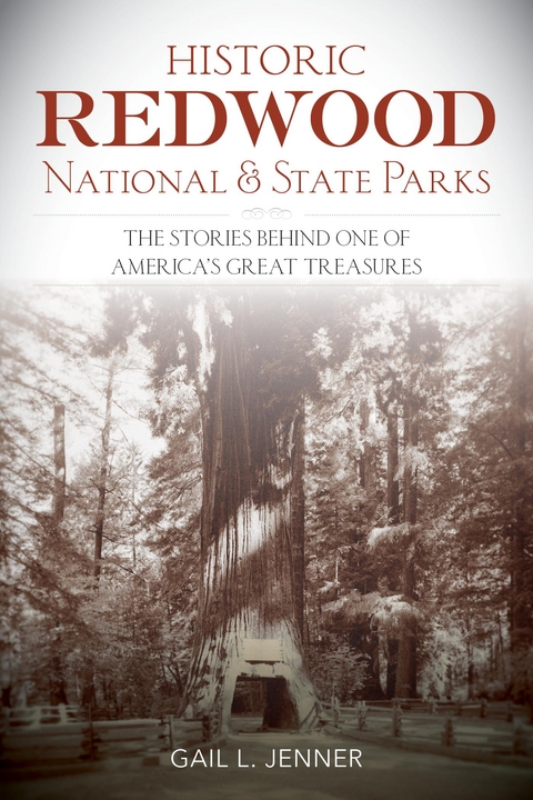 Historic Redwood National and State Parks -  Gail L. Jenner