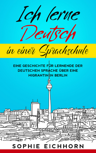 Ich lerne Deutsch in einer Sprachschule