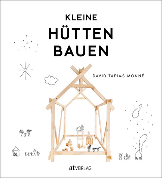 Kleine Hütten bauen