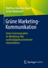 Gr&uuml;ne Marketing-Kommunikation - Matthias Johannes Bauer, Sarah Sobolewski
