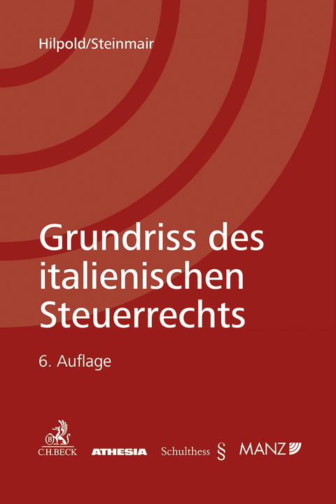 Grundriss des italienischen Steuerrechts I - Peter Hilpold, Walter Steinmair
