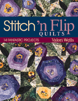 Stitch 'n Flip Quilts -  Valori Wells