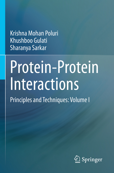 Protein-Protein Interactions - Krishna Mohan Poluri, Khushboo Gulati, Sharanya Sarkar