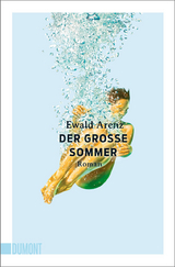 Der gro&szlig;e Sommer - Ewald Arenz