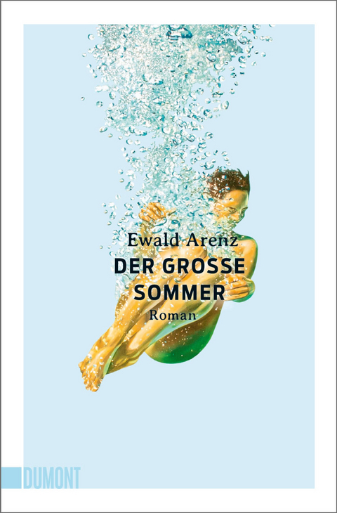 Der gro&szlig;e Sommer - Ewald Arenz