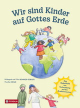 Wir sind Kinder auf Gottes Erde - Felix Rohner-Dobler, Hildegard Rohner-Dobler