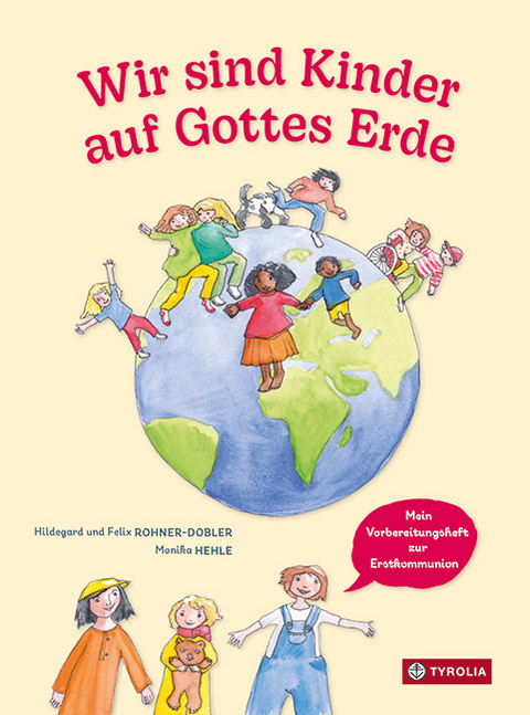Wir sind Kinder auf Gottes Erde - Felix Rohner-Dobler, Hildegard Rohner-Dobler