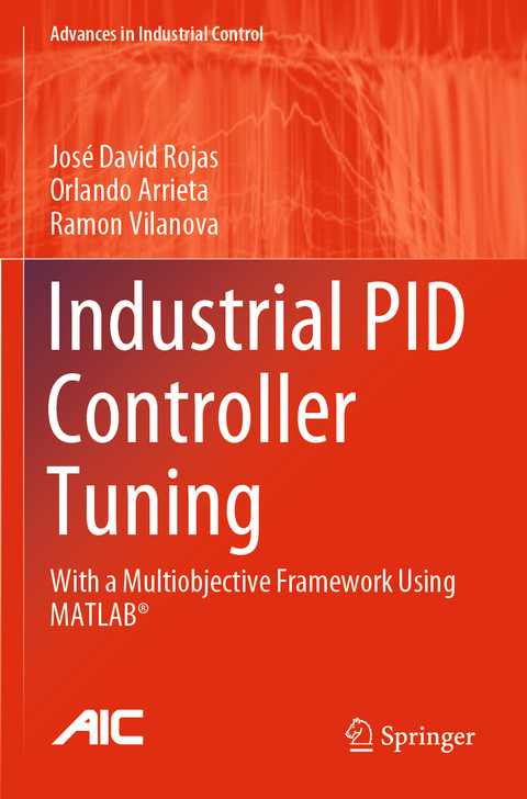 Industrial PID Controller Tuning - Jos&eacute; David Rojas, Orlando Arrieta, Ramon Vilanova