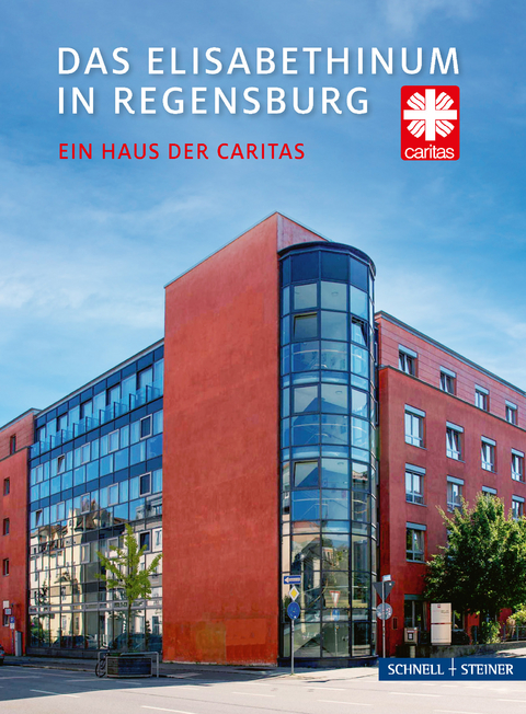 Das Elisabethinum in Regensburg - Adolfine Treiber, Robert Seitz