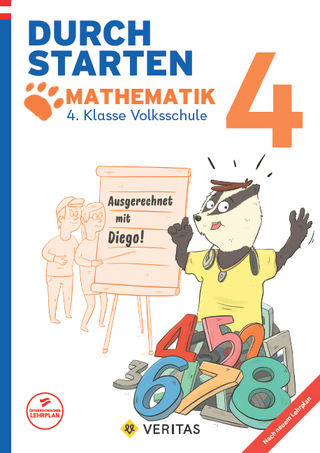 Durchstarten. Ausgerechnet mit Diego! Mathematik 4. Klasse Volksschule