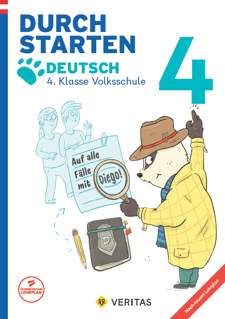Durchstarten. Auf alle F&auml;lle mit Diego! Deutsch 4. Klasse Volksschule - Catherine Salomon, Jutta Schabh&uuml;ttl