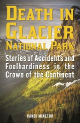 Death in Glacier National Park -  Randi Minetor