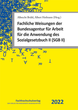 Fachliche Weisungen der Bundesagentur für Arbeit für die Anwendung des Sozialgesetzbuch II (SGB II)