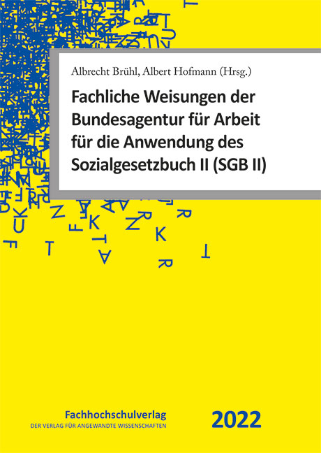 Fachliche Weisungen der Bundesagentur f&uuml;r Arbeit f&uuml;r die Anwendung des Sozialgesetzbuch II (SGB II) - 