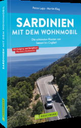 Sardinien mit dem Wohnmobil Die sch&ouml;nsten Routen von Sassari bis Cagliari - Petra Lupp, Martin Klug