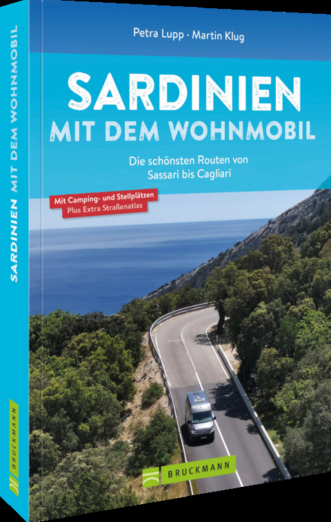Sardinien mit dem Wohnmobil Die sch&ouml;nsten Routen von Sassari bis Cagliari - Petra Lupp, Martin Klug