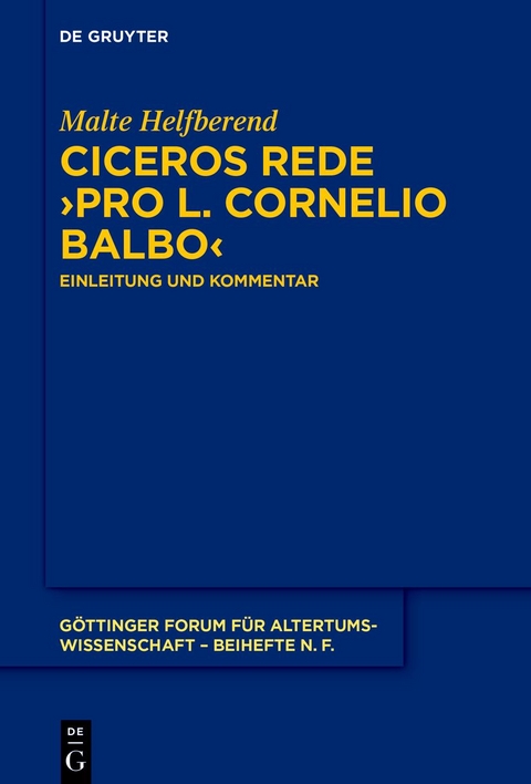 Ciceros Rede &rsaquo;Pro L. Cornelio Balbo&lsaquo; - Malte Helfberend