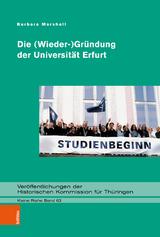 Die (Wieder-)Gr&uuml;ndung der Universit&auml;t Erfurt - Barbara Marshall