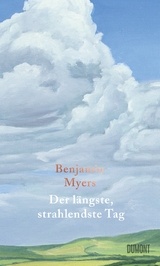 Der l&auml;ngste, strahlendste Tag - Benjamin Myers