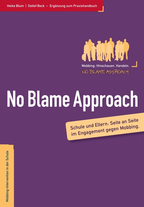 Eltern und der No Blame Approach - Heike Blum, Beck Detlef