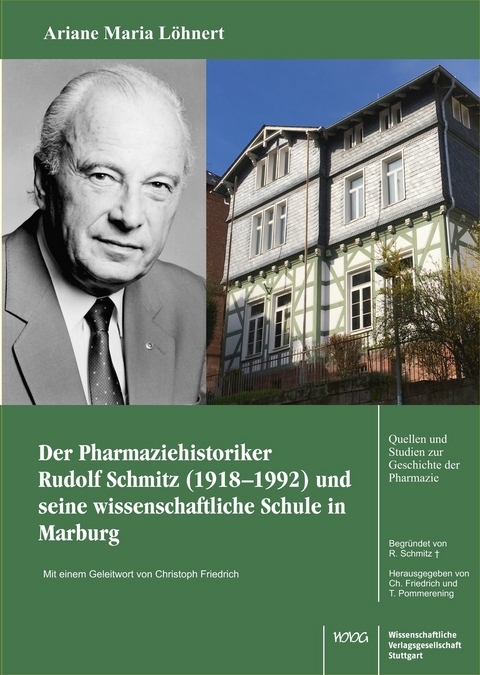 Der Pharmaziehistoriker Rudolf Schmitz (1918-1992) und seine wissenschaftliche Schule in Marburg - Ariane L&ouml;hnert