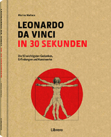 Leonardo Da Vinci in 30 Sekunden - Marina Wallace