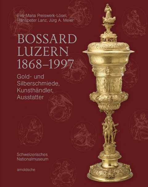 Bossard Luzern 1868&ndash;1997 - J&uuml;rg A. J&uuml;rg A. Meier, Beatriz Chadour-Sampson, Eva-Maria Preiswerk