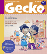 Gecko Kinderzeitschrift Band 89 - Uwe-Michael Gutzschhahn, Anke Thiemann, Kristina Dunker, Mustafa Haikal, Ina Nefzer, Armin Albofathi, Bettina Bexte
