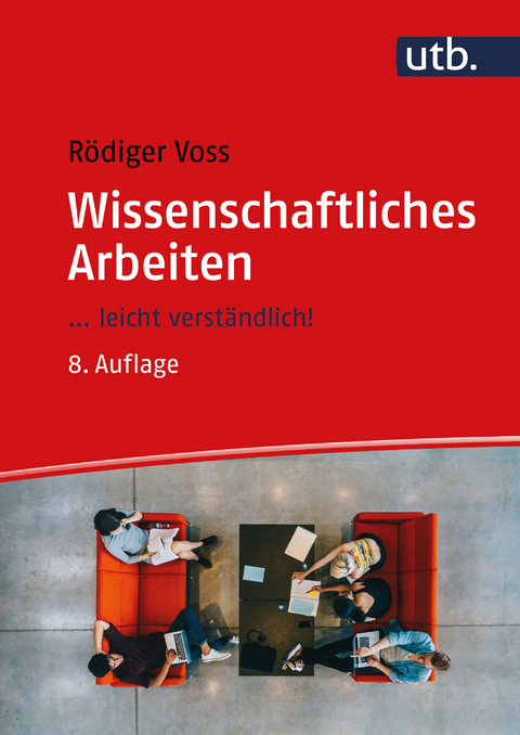 Wissenschaftliches Arbeiten - R&ouml;diger Voss