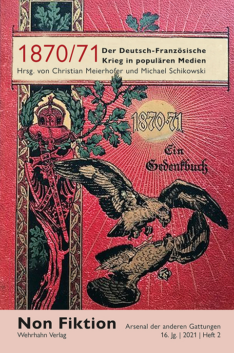 1870/71. Der Deutsch-Franz&ouml;sische Krieg in popul&auml;ren Medien - 