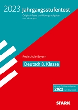 STARK Jahrgangsstufentest Realschule 2023 - Deutsch 8. Klasse - Bayern - Michaela Schabel