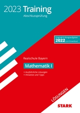 STARK Lösungen zu Training Abschlussprüfung Realschule 2023 - Mathematik I - Bayern - 