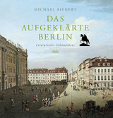 Das aufgekl&auml;rte Berlin - Michael Bienert