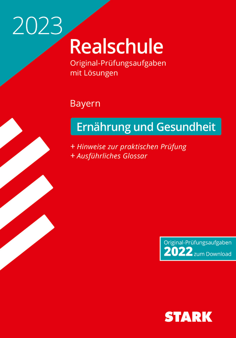 STARK Original-Pr&uuml;fungen Realschule 2023 - Ern&auml;hrung und Gesundheit - Bayern