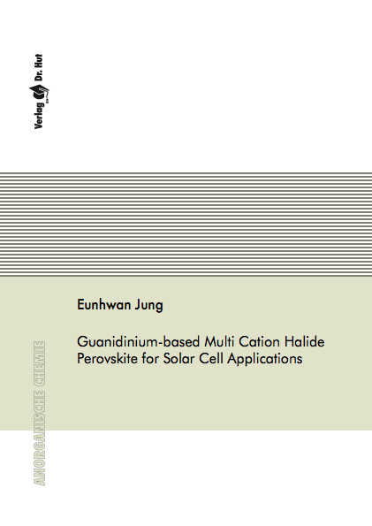 Guanidinium-based Multi Cation Halide Perovskite for Solar Cell Applications - Eunhwan Jung