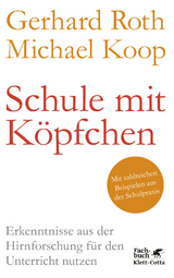 Schule mit Köpfchen - Gerhard Roth, Michael Koop