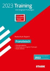 STARK Originalpr&uuml;fungen und Training Abschlusspr&uuml;fung Realschule 2023 - Franz&ouml;sisch - Bayern