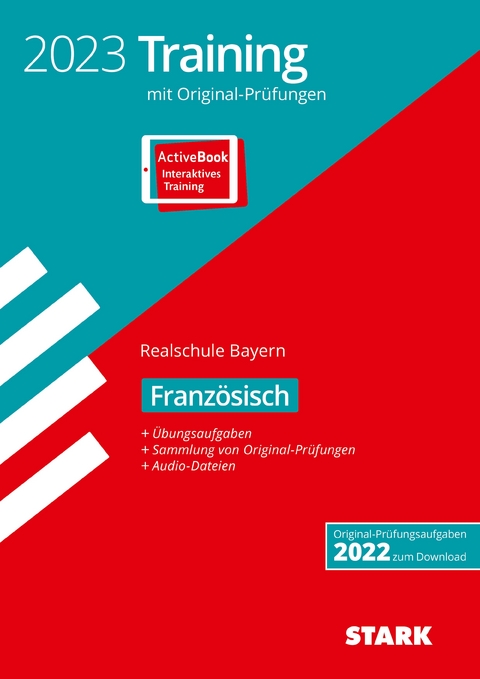 STARK Originalpr&uuml;fungen und Training Abschlusspr&uuml;fung Realschule 2023 - Franz&ouml;sisch - Bayern