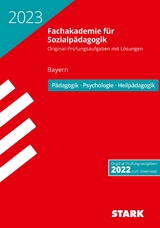 STARK Abschlussprüfung Fachakademie 2023 - Pädagogik, Psychologie, Heilpädagogik - Bayern - 