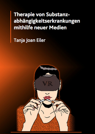 Therapie von Substanzabhängigkeitserkrankungen mithilfe neuer Medien