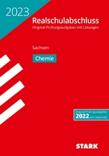 STARK Original-Pr&uuml;fungen Realschulabschluss 2023 - Chemie - Sachsen
