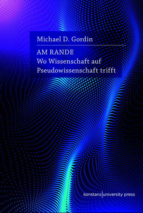Am Rande - Michael D. Gordin