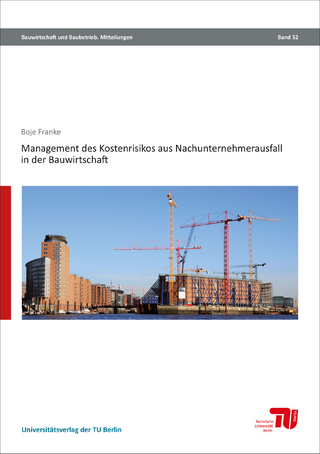 Management des Kostenrisikos aus Nachunternehmerausfall in der Bauwirtschaft