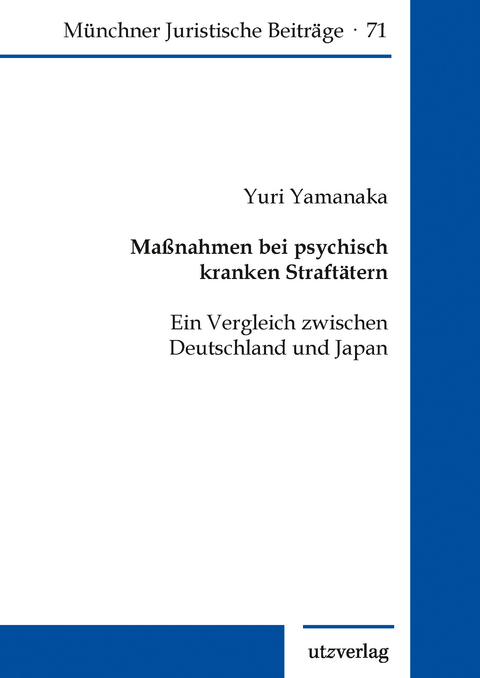 Ma&szlig;nahmen bei psychisch kranken Straft&auml;tern - Yuri Yamanaka