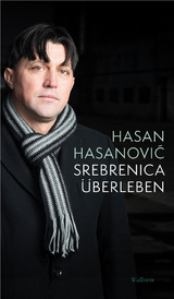 Srebrenica &uuml;berleben - Hasan Hasanović