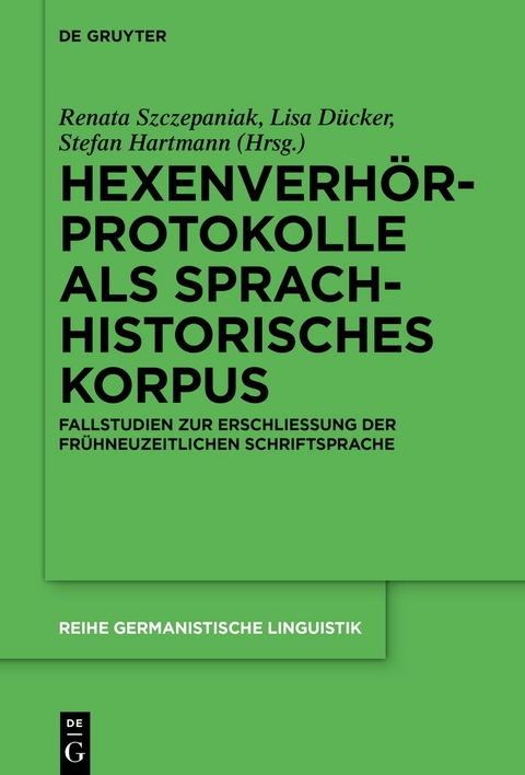 Hexenverh&ouml;rprotokolle als sprachhistorisches Korpus - 