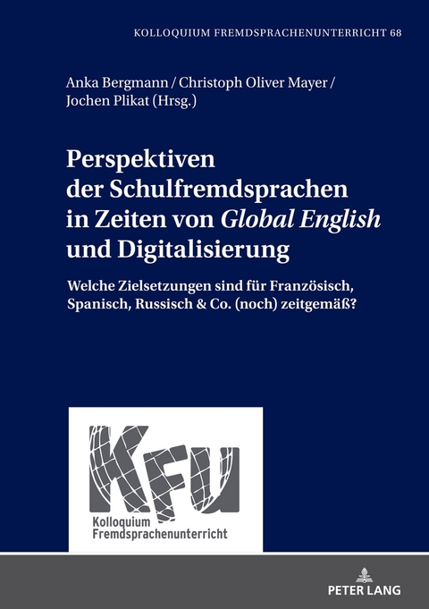 Perspektiven der Schulfremdsprachen in Zeiten von &laquo;Global English&raquo; und Digitalisierung - 